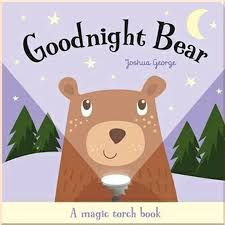 Goodnight Bear A Magic Torch Book