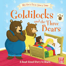 My Very First Story Time Goldilocks and the Three Bears