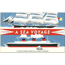 A Sea Voyage A Pop-up Story about All Sorts of Boats