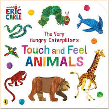 The Very Hungry Caterpillars Touch and Feel Animals