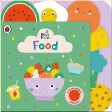 Baby Touch Food A Touch-and-Feel Playbook