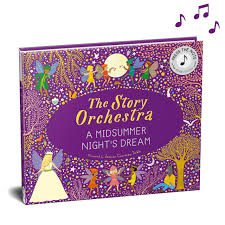 The Story Orchestra A Midsummer Nights Dream