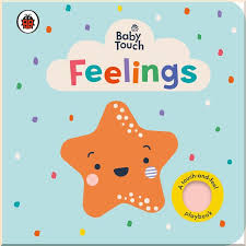 Baby Touch Feelings A Touch-and-Feel Playbook